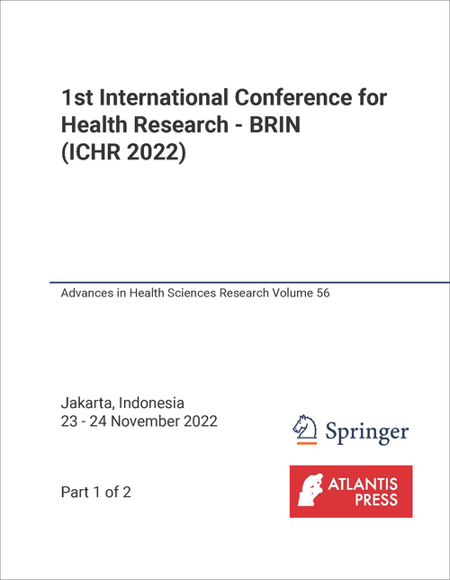 HEALTH RESEARCH - BRIN. INTERNATIONAL CONFERENCE. 1ST 2022. (ICHR 2022) (2 PARTS)