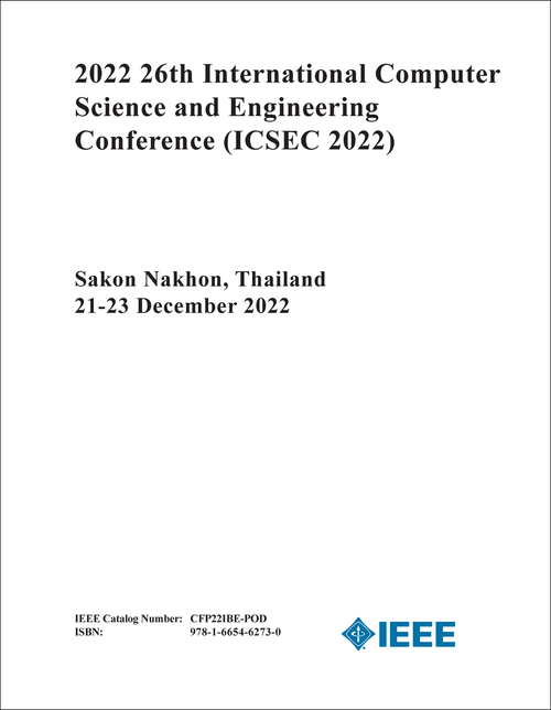 COMPUTER SCIENCE AND ENGINEERING CONFERENCE. INTERNATIONAL. 26TH 2022. (ICSEC 2022)