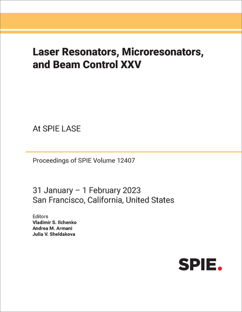 LASER RESONATORS, MICRORESONATORS, AND BEAM CONTROL XXV