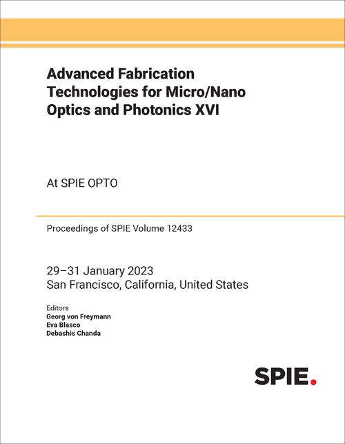 ADVANCED FABRICATION TECHNOLOGIES FOR MICRO/NANO OPTICS AND PHOTONICS XVI