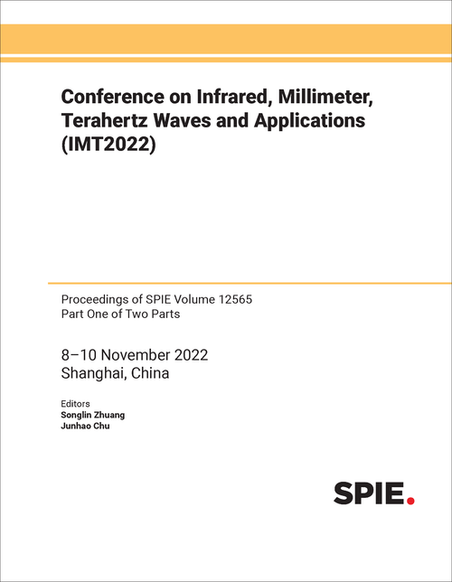 CONFERENCE ON INFRARED, MILLIMETER, TERAHERTZ WAVES AND APPLICATIONS (IMT2022) (2 PARTS)