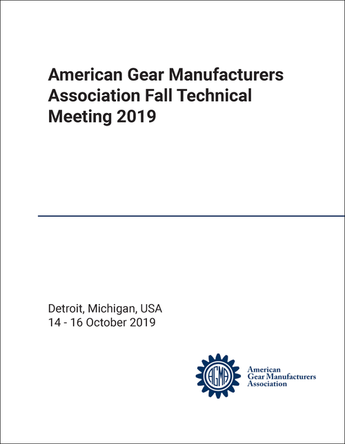 AMERICAN GEAR MANUFACTURERS ASSOCIATION. FALL TECHNICAL MEETING. 2019.