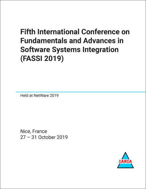 FUNDAMENTALS AND ADVANCES IN SOFTWARE SYSTEMS INTEGRATION. INTERNATIONAL CONFERENCE. 5TH 2019. (FASSI 2019)