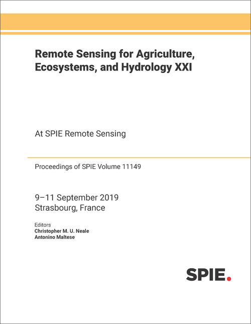 REMOTE SENSING FOR AGRICULTURE, ECOSYSTEMS, AND HYDROLOGY XXI