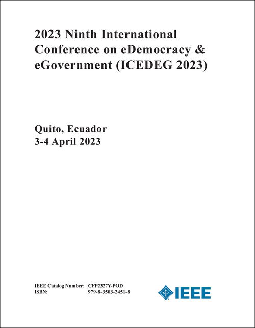 EDEMOCRACY AND EGOVERNMENT. INTERNATIONAL CONFERENCE. 9TH 2023. (ICEDEG 2023)