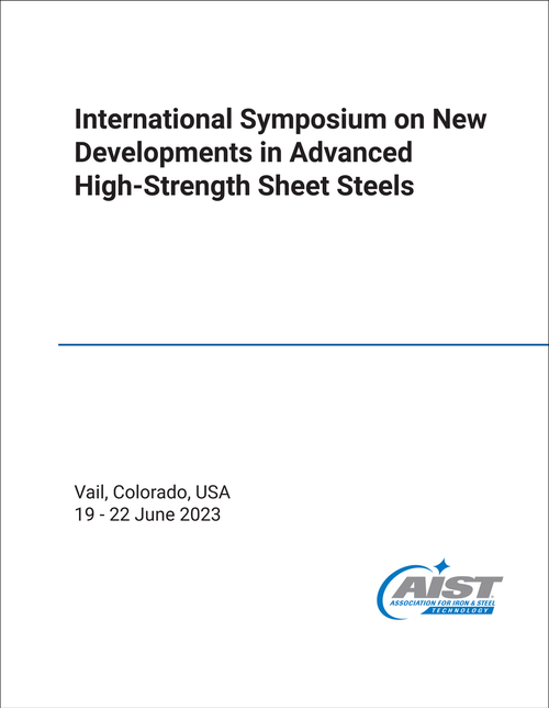 NEW DEVELOPMENTS IN ADVANCED HIGH-STRENGTH SHEET STEELS. INTERNATIONAL SYMPOSIUM. 2023.