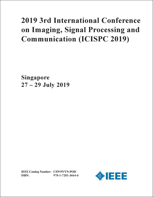 IMAGING, SIGNAL PROCESSING AND COMMUNICATION. INTERNATIONAL CONFERENCE. 3RD 2019. (ICISPC 2019)