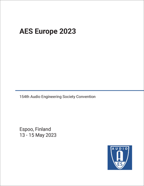 AUDIO ENGINEERING SOCIETY. CONVENTION. 154TH 2023. (AES EUROPE 2023)