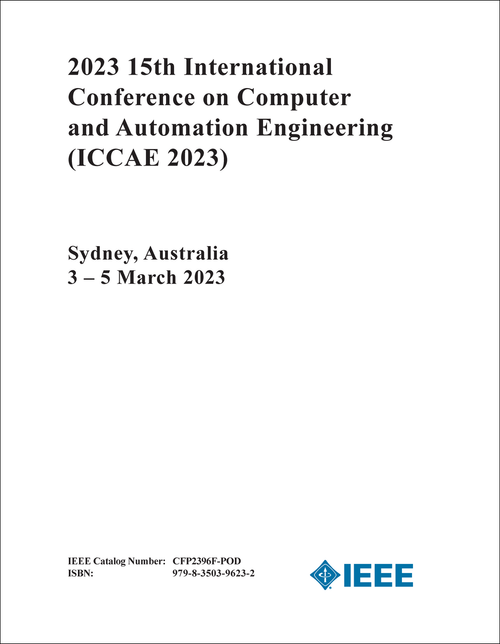 COMPUTER AND AUTOMATION ENGINEERING. INTERNATIONAL CONFERENCE. 15TH 2023. (ICCAE 2023)