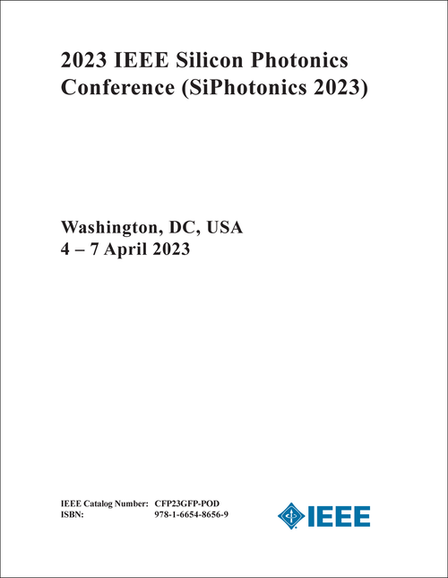 SILICON PHOTONICS CONFERENCE. IEEE. 2023. (SiPhotonics 2023)