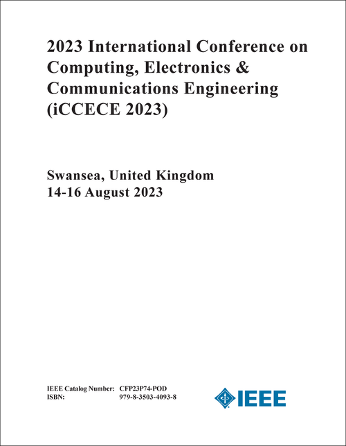 COMPUTING, ELECTRONICS AND COMMUNICATIONS ENGINEERING. INTERNATIONAL CONFERENCE. 2023. (iCCECE 2023)