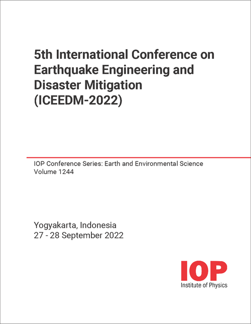 EARTHQUAKE ENGINEERING AND DISASTER MITIGATION. INTERNATIONAL CONFERENCE. 5TH 2022. (ICEEDM-2022)