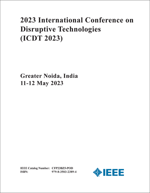 DISRUPTIVE TECHNOLOGIES. INTERNATIONAL CONFERENCE. 2023. (ICDT 2023)