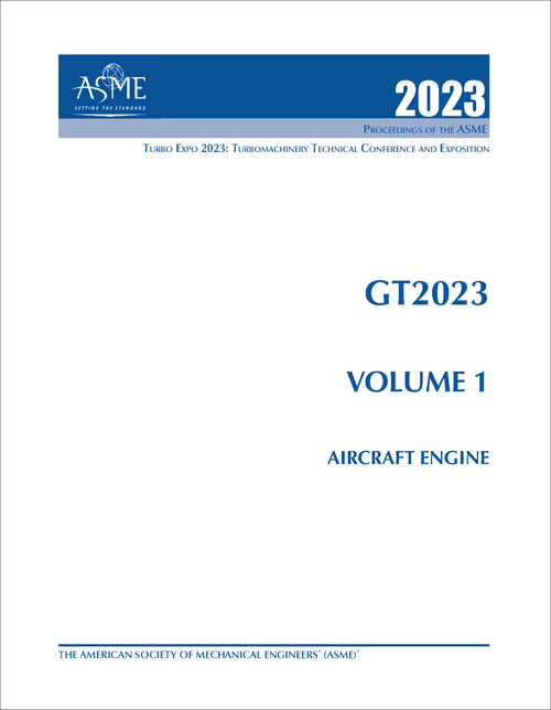 TURBO EXPO: TURBOMACHINERY TECHNICAL CONFERENCE AND EXPOSITION. 2023. GT2023, VOLUME 1: AIRCRAFT ENGINE
