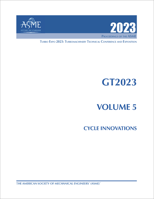 TURBO EXPO: TURBOMACHINERY TECHNICAL CONFERENCE AND EXPOSITION. 2023. GT2023, VOLUME 5: CYCLE INNOVATIONS