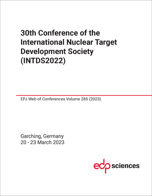 INTERNATIONAL NUCLEAR TARGET DEVELOPMENT SOCIETY. CONFERENCE. 30TH 2022. (INTDS2022)