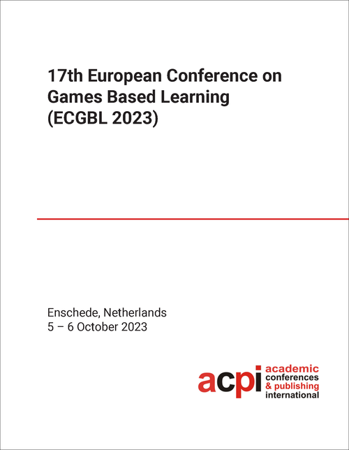 GAMES BASED LEARNING. EUROPEAN CONFERENCE. 17TH 2023. (ECGBL 2023)
