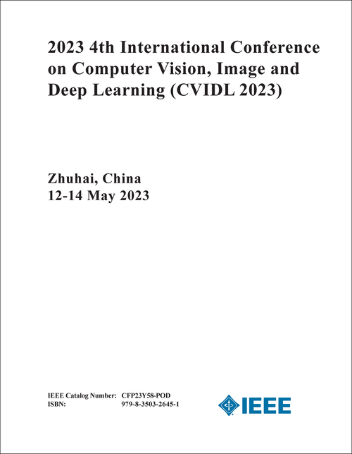 COMPUTER VISION, IMAGE AND DEEP LEARNING. INTERNATIONAL CONFERENCE. 4TH 2023. (CVIDL 2023)