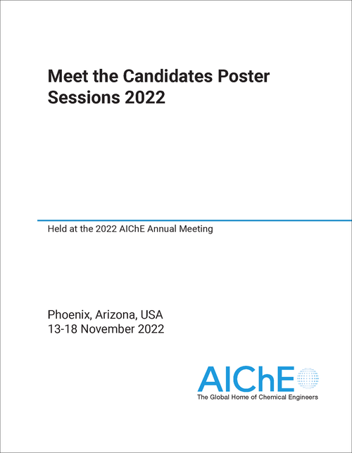 MEET THE CANDIDATES POSTER SESSIONS. 2022. HELD AT THE 2022 AICHE ANNUAL MEETING