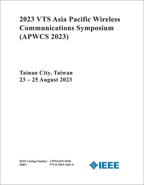 WIRELESS COMMUNICATIONS SYMPOSIUM. VTS ASIA PACIFIC. 2023. (APWCS 2023)