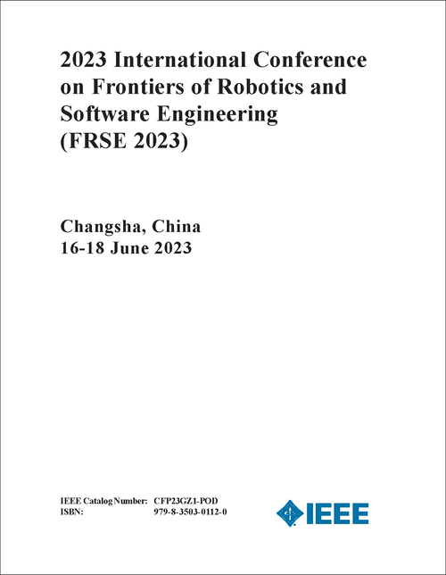 FRONTIERS OF ROBOTICS AND SOFTWARE ENGINEERING. INTERNATIONAL CONFERENCE. 2023. (FRSE 2023)