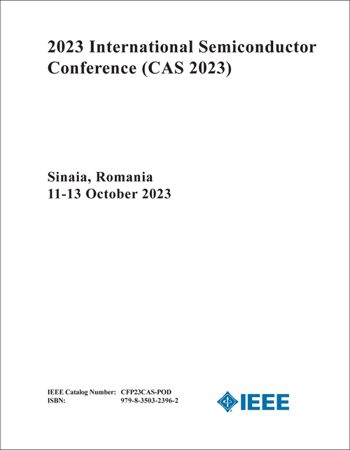 SEMICONDUCTOR CONFERENCE. INTERNATIONAL. 2023. (CAS 2023)
