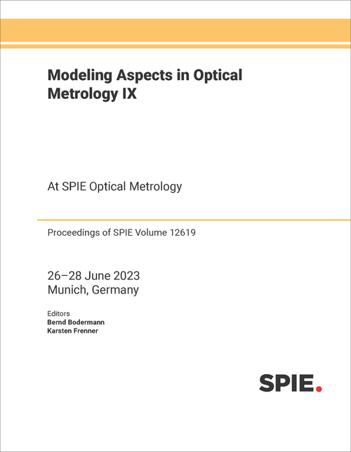 MODELING ASPECTS IN OPTICAL METROLOGY IX