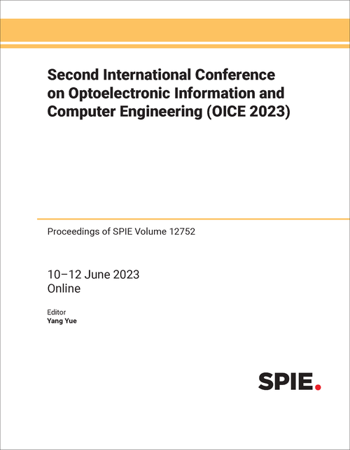 SECOND INTERNATIONAL CONFERENCE ON OPTOELECTRONIC INFORMATION AND COMPUTER ENGINEERING (OICE 2023)