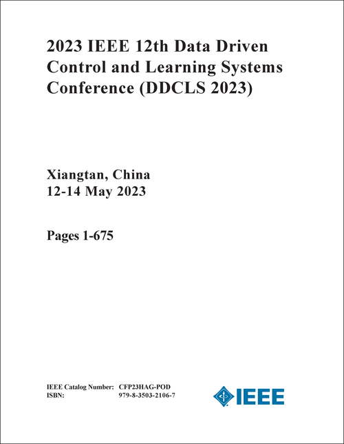 DATA DRIVEN CONTROL AND LEARNING SYSTEMS CONFERENCE. IEEE. 12TH 2023. (DDCLS 2023) (3 VOLS)