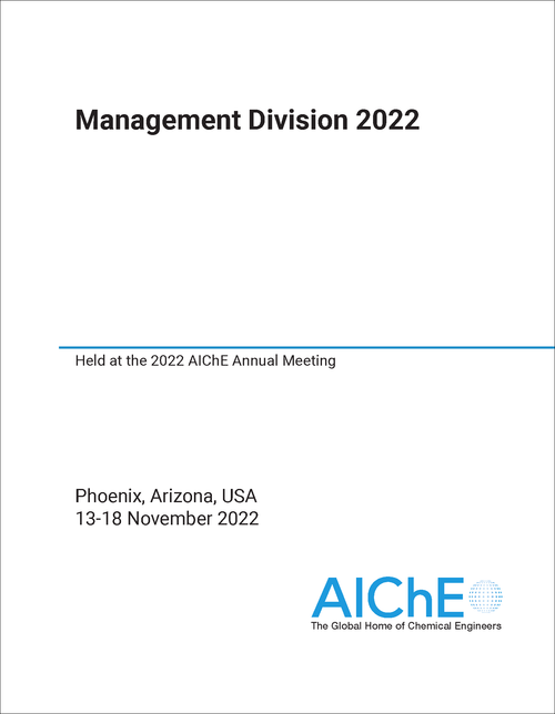 MANAGEMENT DIVISION. 2022. HELD AT THE 2022 AICHE ANNUAL MEETING