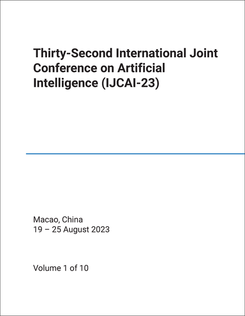 ARTIFICIAL INTELLIGENCE. INTERNATIONAL JOINT CONFERENCE. 32ND 2023. (IJCAI-23) (10 VOLS)