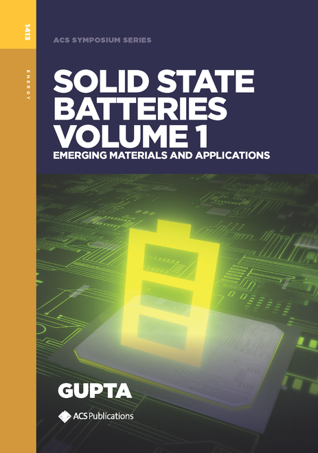 SOLID STATE BATTERIES VOLUME 1: EMERGING MATERIALS AND APPLICATIONS.