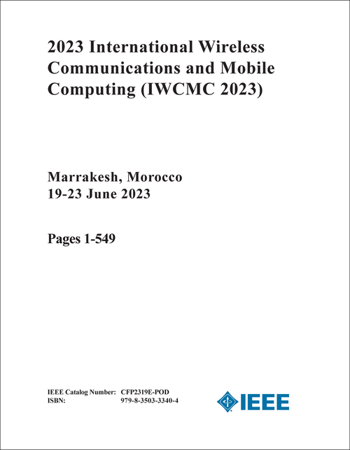 WIRELESS COMMUNICATIONS AND MOBILE COMPUTING. INTERNATIONAL. 2023. (IWCMC 2023) (3 VOLS)