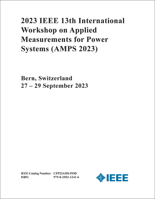 APPLIED MEASUREMENTS FOR POWER SYSTEMS. IEEE INTERNATIONAL WORKSHOP. 13TH 2023. (AMPS 2023)