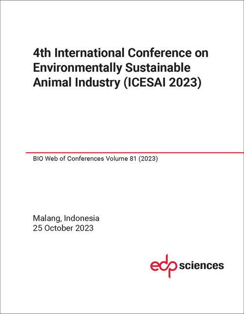 ENVIRONMENTALLY SUSTAINABLE ANIMAL INDUSTRY. INTERNATIONAL CONFERENCE. 4TH 2023. (ICESAI 2023)