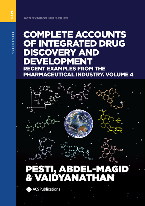 COMPLETE ACCOUNTS OF INTEGRATED DRUG DISCOVERY AND DEVELOPMENT: RECENT EXAMPLES FROM THE PHARMACEUTICAL INDUSTRY. (VOLUME 4)