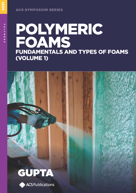 POLYMERIC FOAMS: FUNDAMENTALS AND TYPES OF FOAMS. (VOLUME 1)