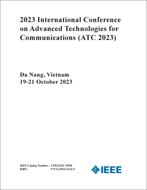 ADVANCED TECHNOLOGIES FOR COMMUNICATIONS. INTERNATIONAL CONFERENCE. 2023. (ATC 2023)