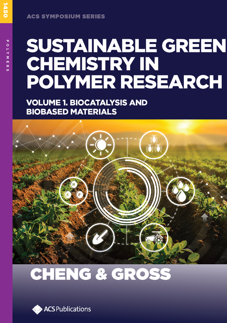 SUSTAINABLE GREEN CHEMISTRY IN POLYMER RESEARCH VOLUME 1. BIOCATALYSIS AND BIOBASED MATERIALS.