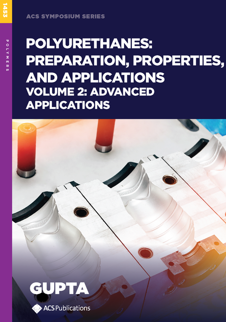 POLYURETHANES: PREPARATION, PROPERTIES, AND APPLICATIONS. VOLUME 2: ADVANCED APPLICATIONS