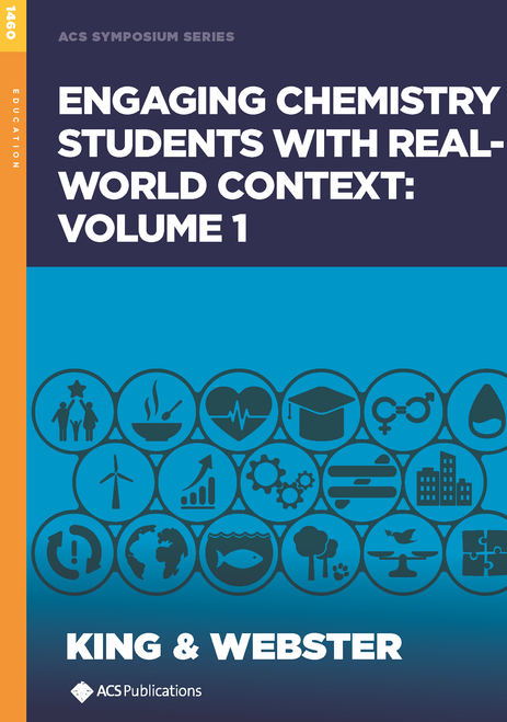ENGAGING CHEMISTRY STUDENTS WITH REAL-WORLD CONTEXT: VOLUME 1.