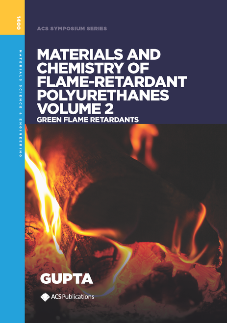 MATERIALS AND CHEMISTRY OF FLAME-RETARDANT POLYURETHANES VOLUME 2: GREEN FLAME RETARDANTS.