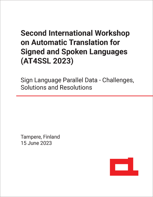 AUTOMATIC TRANSLATION FOR SIGNED AND SPOKEN LANGUAGES. INTERNATIONAL WORKSHOP. 2ND 2023. (AT4SSL 2023) SIGN LANGUAGE PARALLEL DATA - CHALLENGES, SOLUTIONS AND RESOLUTIONS