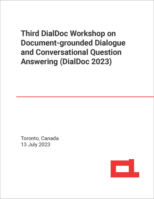 DOCUMENT-GROUNDED DIALOGUE AND CONVERSATION QUESTION ANSWERING. WORKSHOP. 3RD 2023. (DIALDOC 2023)