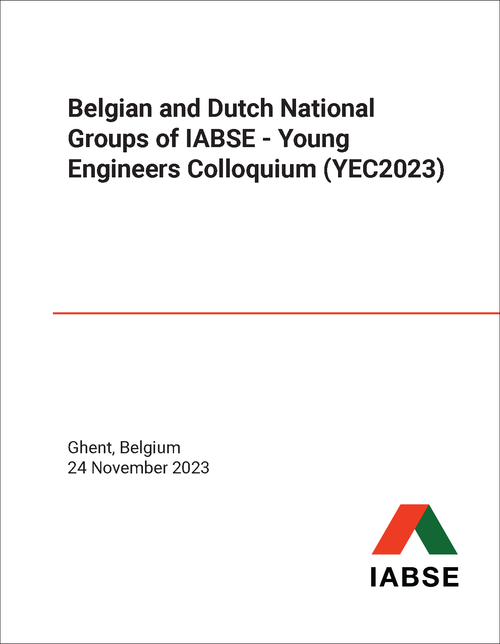 YOUNG ENGINEERS COLLOQUIUM. BELGIAN AND DUTCH NATIONAL GROUPS OF IABSE. 2023. (YEC2023)