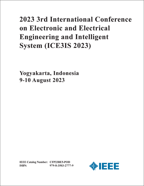 ELECTRONIC AND ELECTRICAL ENGINEERING AND INTELLIGENT SYSTEMS. INTERNATIONAL CONFERENCE. 3RD 2023. (ICE3IS 2023)