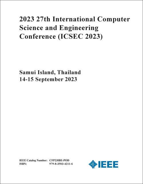 COMPUTER SCIENCE AND ENGINEERING CONFERENCE. INTERNATIONAL. 27TH 2023. (ICSEC 2023)