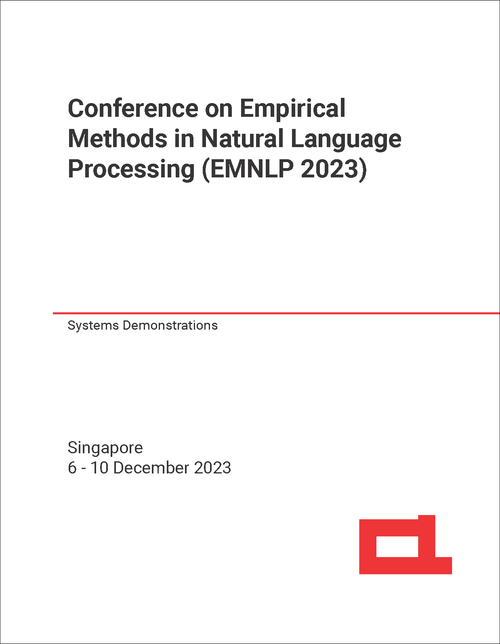 EMPIRICAL METHODS IN NATURAL LANGUAGE PROCESSING. CONFERENCE. 2023. (EMNLP 2023) SYSTEMS DEMONSTRATIONS