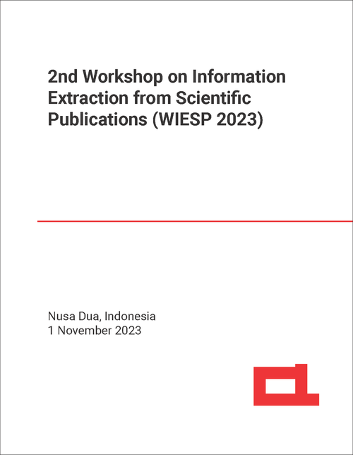 INFORMATION EXTRACTION FROM SCIENTIFIC PUBLICATIONS. WORKSHOP. 2ND 2023. (WIESP 2023)