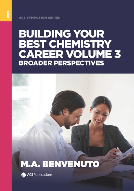 BUILDING YOUR BEST CHEMISTRY CAREER VOLUME 3: BROADER PERSPECTIVES.